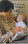 Mothering multiples: Breastfeeding and caring for twins