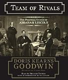 Team of Rivals: The Political Genius of Abraham Lincoln [TEAM OF RIVALS 8D]