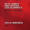 My Foolish Heart (Live at Montreux)