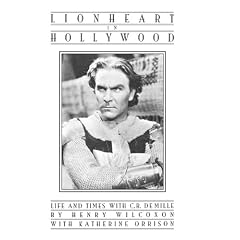 Lionheart in Hollywood: The Autobiography of Henry Wilcoxon (Scarecrow Filmmakers Series)