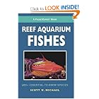 A PocketExpert Guide to Reef Aquarium Fishes: 500+ Essential-to-Know Species (Microcosm... by Scott W. Michael