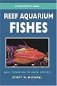 A PocketExpert Guide to Reef Aquarium Fishes: 500+ Essential-to-Know Species (Microcosm/T.F.H. Professional)
