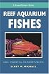 A PocketExpert Guide to Reef Aquarium Fishes: 500+ Essential-to-Know Species (Microcosm/T.F.H. Professional)