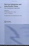 Review RoutledgeCurzon  / Service Industries and Asia Pacific Cities: New Development Trajectories (Routledgecurzon Studies in the Growth Economies of Asia)