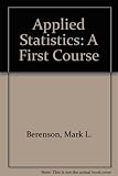 Applied statistics : a first course