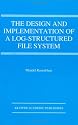 The Design and Implementation of a Log-Structured File System (The Springer International Series in Engineering and Computer Science)