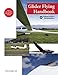 Glider Flying Handbook (Federal Aviation Administration): FAA-H-8083-13A