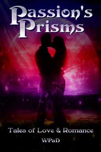 Passion's Prisms: Tales of Love & Romance