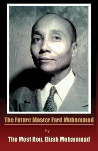The Future Master Fard Muhammad
