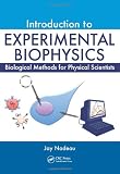 Introduction to Experimental Biophysics: Biological Methods for Physical Scientists