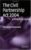 The Civil Partnership Act 2004: A Practical Guide