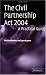 The Civil Partnership Act 2004: A Practical Guide The Civil Partnership Act 2004: A Practical Guide