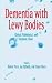 Dementia with Lewy Bodies: Clinical, Pathological, and Treatment Issues