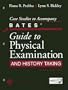 Case Studies to Accompany Bates' Guide to Physical Examination and History Taking