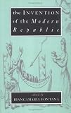 The Invention Of The Modern Republic