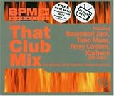 Revue Various Artists  / BPM Presents: That Club Mix