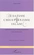 Juda�sme christianisme islam. initiation aux troisreligions monotheistes