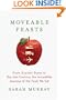Moveable Feasts: From Ancient Rome to the 21st Century, the Incredible Journeys of the Food We Eat