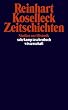 Zeitschichten: Studien zur Historik (suhrkamp taschenbuch wissenschaft)