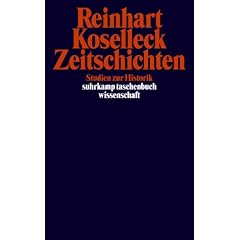 Zeitschichten: Studien zur Historik (suhrkamp taschenbuch wissenschaft)