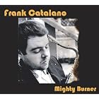 Click here to buy Mighty Burner by  Frank Catalano .