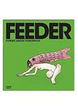 Feeder - Forget About Tomorrow [DVD]