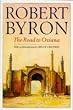 The Road to Oxiana (Picador Books)