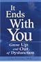 It Ends with You: Grow Up and Out of Dysfunction