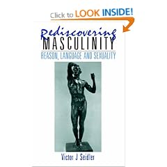 Rediscovering Masculinity: Reason, Language and Sexuality