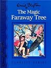 The Magic Faraway Tree (Classics Series)