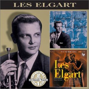 Les Elgart and His Orchestra Sophisticated Swing and Just One More Dance