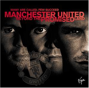 Manchester United : Beyond The Promised Land