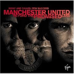 Manchester United : Beyond The Promised Land