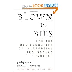 Blown to Bits: How the New Economics of Information Transforms Strategy