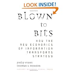 Blown to Bits: How the New Economics of Information Transforms Strategy