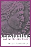 Constantine and the Christian Empire (Roman Imperial Biographies)