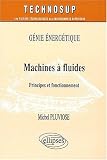 Machines � fluides : Principes et fonctionnement - G�nie �nerg�tique