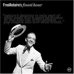 Fred Astaire - Finest Hour - Zortam Music