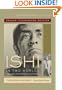 Ishi in Two Worlds: A Biography of the Last Wild Indian in North America, Deluxe Illustrated Edition