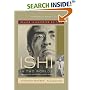 Ishi in Two Worlds: A Biography of the Last Wild Indian in North America