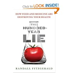 The Hundred-Year Lie: How Food and Medicine Are Destroying Your Health