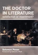 The Doctor in Literature: Satisfaction or Resentment? v. 1