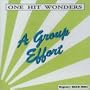 One Hit Wonders-Group Effort