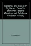 Maternity and paternity rights and benefits : survey of parents 2005