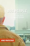 Bus People: 30 Days on the Road with America's Nomads