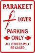 PARAKEET LOVER PARKING bird pet parrot sign