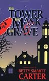 The Tower, the Mask, and the Grave