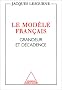 Le mod�le fran�ais: Grandeur et d�cadence