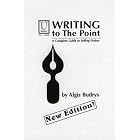 Writing to the Point: A Complete Guide to Selling Fiction by Algis Budrys