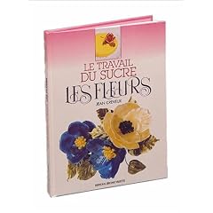 Le travail du sucre, tome 1 : Les fleurs